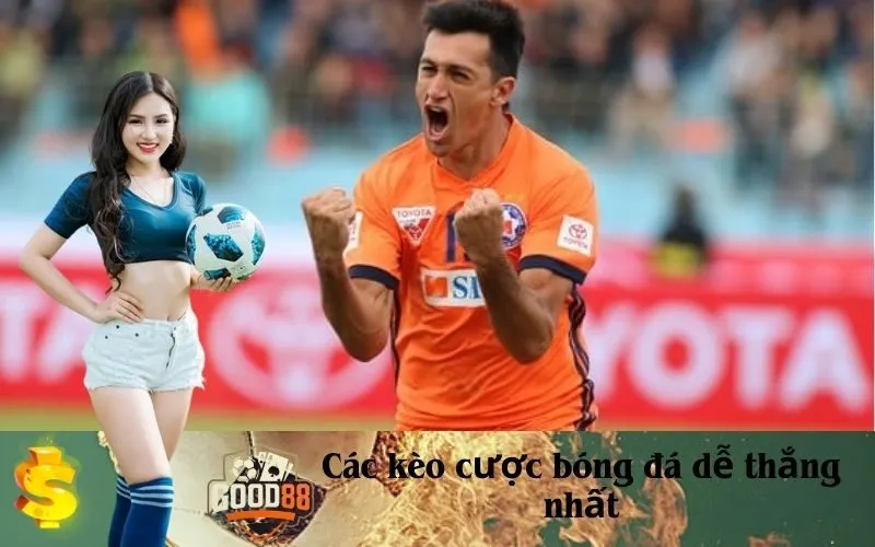 Các kèo cược bóng đá dễ thắng nhất