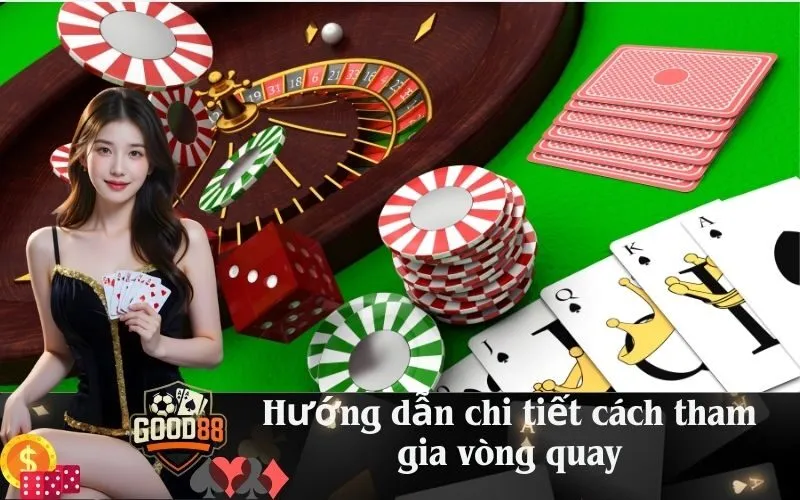 Hướng dẫn chi tiết cách tham gia vòng quay