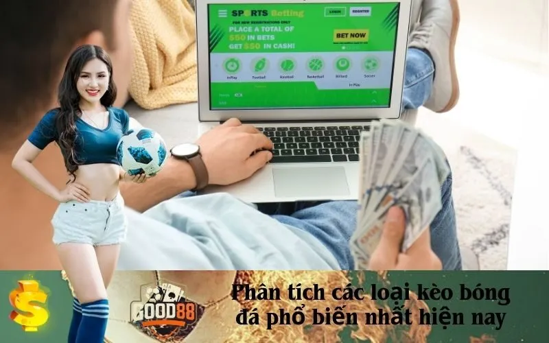 Phân tích các loại kèo bóng đá phổ biến nhất hiện nay