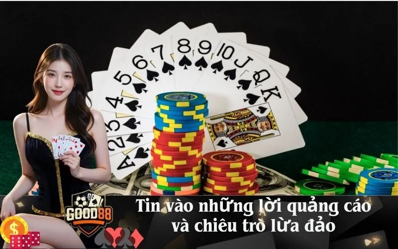 Tin vào những lời quảng cáo và chiêu trò lừa đảo